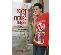Samuli Schielke Egypt in the Future Tense (Copertina rigida)