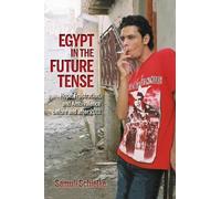 Samuli Schielke Egypt in the Future Tense (Tascabile)