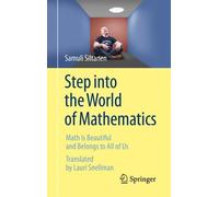 Samuli Siltanen Step into the World of Mathematics (Copertina rigida)