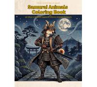 Samurai Animals Coloring Book: Ukiyo-e Animals of Japan : 50 Ukiyo-e Inspired Japanese Warrior Animals for Adults