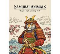 Samurai Animals Coloring Book: Ukiyo-e Style Japanese Art Coloring Book for Adults and Teens