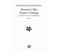 Samurai e Ryū. L'uomo e il drago. Le protezioni umane e mitologiche