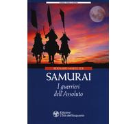 Samurai. I guerrieri dell'Assoluto - Marillier Bernard