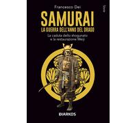 Samurai. La guerra dell'anno del Drago. La caduta dello shogunato