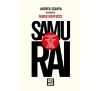 Samurai. Le avventure di un Forrest Gump della tv dietro le quinte del potere