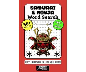 Samurai & Ninja Word Search Puzzle Book: 50+ Fun & Easy-to-Read Puzzles Exploring Legendary Japan Warriors, Bushido & The Ways of the Shinobi, Gift ... & Martial Arts, Adults, Seniors & Teens