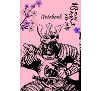 Samurai Notebook: Lined Journal for Warriors, Thinkers, and Modern-Day Samurai, 6"x 9" 120 pages