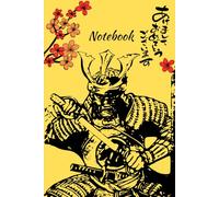 Samurai Notebook: Lined Journal for Warriors, Thinkers, and Modern-Day Samurai, 6"x 9" 120pages