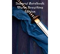 Samurai Notebook: Water Breathing Edition: anime notebook samurai journal Japanese manga sketchbook kawaii anime diary shonen anime inspired