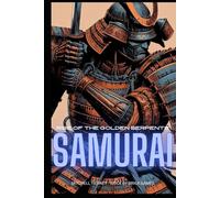 SAMURAI - RISE OF THE GOLDEN SERPENTS: Solo Role-Playing Game