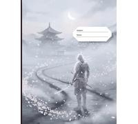 Samurai School Notebook: Spirit of Sakura "Ghost of The Cherry Blossom": Mystical Art School Supplies - Pink Flower - Samurai Design Notebook Journal