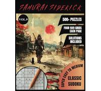 SAMURAI SIDEKICK Classic Sudoku For Adults & Teens: 500+ Sudoku Puzzles with Solutions For Adults & Teens Vol.9