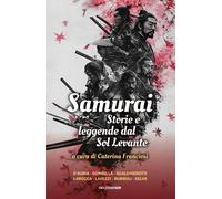 Samurai. Storie e leggende del Sol Levante [Paperback] [Jun 17, 2025] Franciosi,