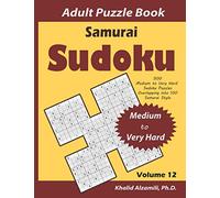Samurai Sudoku Adult Puzzle Book: 500 Medium to Very Hard Sudoku Puzzles Overlapping into 100 Samurai Style : Keep Your Brain Young: 12