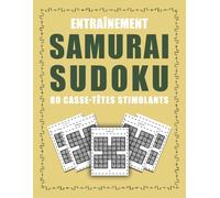 Samurai Sudoku Entraînement - 80 Casse-têtes Stimulants: Apprenez à Maîtriser les Grilles Entrelacées Pas à Pas