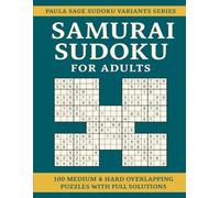 Samurai Sudoku for Adults: 100 Medium & Hard Overlapping Puzzles with Full Solutions
