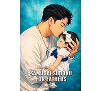 Samurai Sudoku for Fathers: Train Your Brain, One Grid at a Time