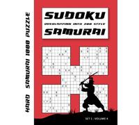 Samurai Sudoku: Hard Samurai 1000 Puzzle Book Overlapping into 200 Samurai Style Puzzles (Book for Adults SET 1 : Volume 4)