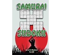 Samurai Sudoku Level 2: Medium Vol. 23: Play Samurai Sudoku With Solutions 9x9 Grids Overlap Medium Level Volumes 1-40 Sudoku Variation Travel Paper ... Challenge Genius All Ages Kids to Adult Gift