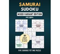 Samurai Sudoku Mixed Variant Edition: 81 Interconnected Sudoku Puzzles Windoku • Asterisk • Girandola • Diagonal For Teens & Adults