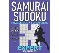 SAMURAI SUDOKU PUZZLE BOOK FOR ADULTS EXPERT: 100 Large Print puzzles (Volume 1). Makes a great gift for teens and adults who love puzzles.