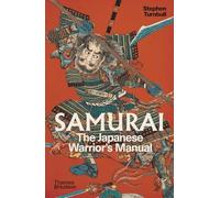 Stephen Turnbull – Samurai: The Japanese Warrior's Manual – Tascabile