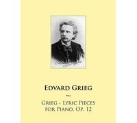 Samwise Publishing Edvard Grie Grieg - Lyric Pieces for Piano, Op. 1 (Tascabile)