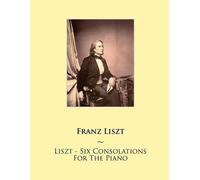 Samwise Publishing Franz Lisz Liszt - Six Consolations For The Pian (Tascabile)