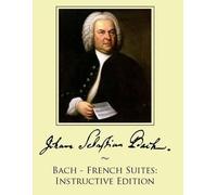Samwise Publishing Johann Sebastian Bach Bach - French Suites (Tascabile)