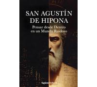 SAN AGUSTÍN DE HIPONA: Pensar desde Dentro en un Mundo Ruidoso