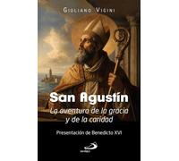San Agustín: La aventura de la gracia y de la caridad