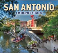 San Antonio: A Photographic Journey (Tascabile)
