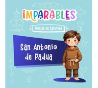 San Antonio de Padua: El santo que enseñó que quien da, siempre encuentra