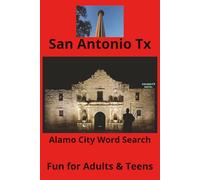 San Antonio Tx Word Search Puzzle Book: Word Search Easy to Read Print is a fun way to keep your mind sharp. Alamo City, Texas, Cowboys, Word Search ... / 50+ Puzzles _ For Vacations and free time