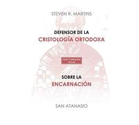 San Atanasio Steve Defensor de la cristología ortodoxa / Sobre la en (Tascabile)