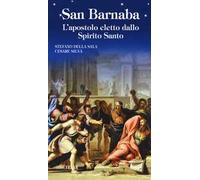 San Barnaba. L'apostolo eletto dallo Spirito Santo