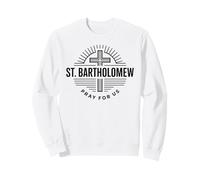 San Bartolomeo Prega per Noi Santo Patrono Cattolico Felpa