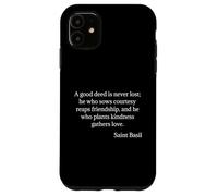 San Basilio La Grande Citazione A Good Deed Is Never Lost Custodia per iPhone 11