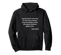 San Basilio La Grande Citazione A Good Deed Is Never Lost Felpa con Cappuccio