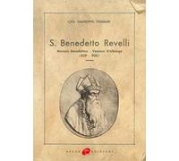 San Benedetto Revelli. Monaco benedettino, vescovo d'Albenga (829-900) (rist. anast. 1934)