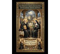 SAN BENITO Y SANTA ESCOLASTICA DEVOCIONAL SANTA NOVENA