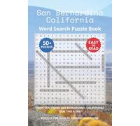 San Bernardino California Word Search Puzzle Book: Think you know San Bernardino, California? Give this a try. Puzzles for Adults, Seniors and Teens.