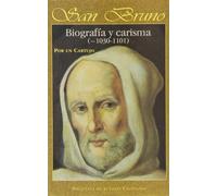 San Bruno. Biografía y carisma (1030-1101)