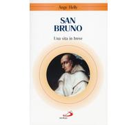 San Bruno. Una vita in breve