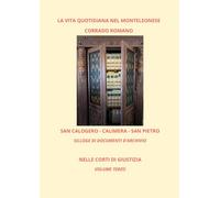 SAN CALOGERO - CALIMERA - SAN PIETRO. SILLOGE DI DOCUMENTI D'ARCHIVIO: NELLE CORTI DI GIUSTIZIA. VOLUME TERZO