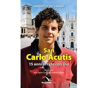 San Carlo Acutis. 15 anni in rete con Dio