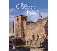 San Casciano in val di Pesa. Ediz. italiana e inglese - [Polistampa]