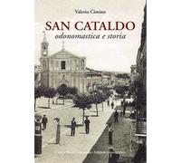 San Cataldo. Odonomastica e storia