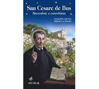 San Cesare de Bus. Sacerdote e catechista