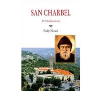 San Charbel. 15 meditazioni